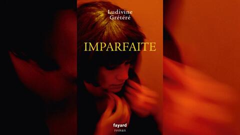 Couverture du roman de Ludivine Grétéré intitulé Imparfaite